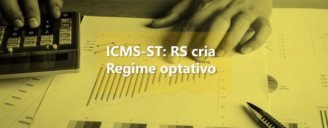 ICMS-ST-RS-cria-Regime-optativo