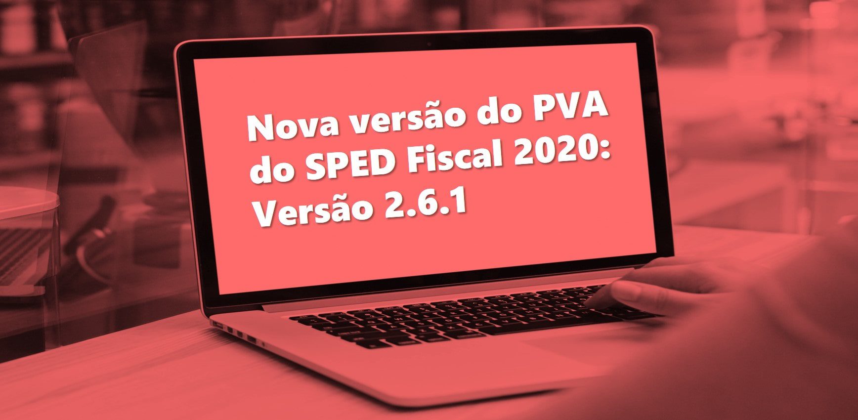 Nova_versão_do_PVA_do_Sped_Fiscal_2020__Versão_2.6.1
