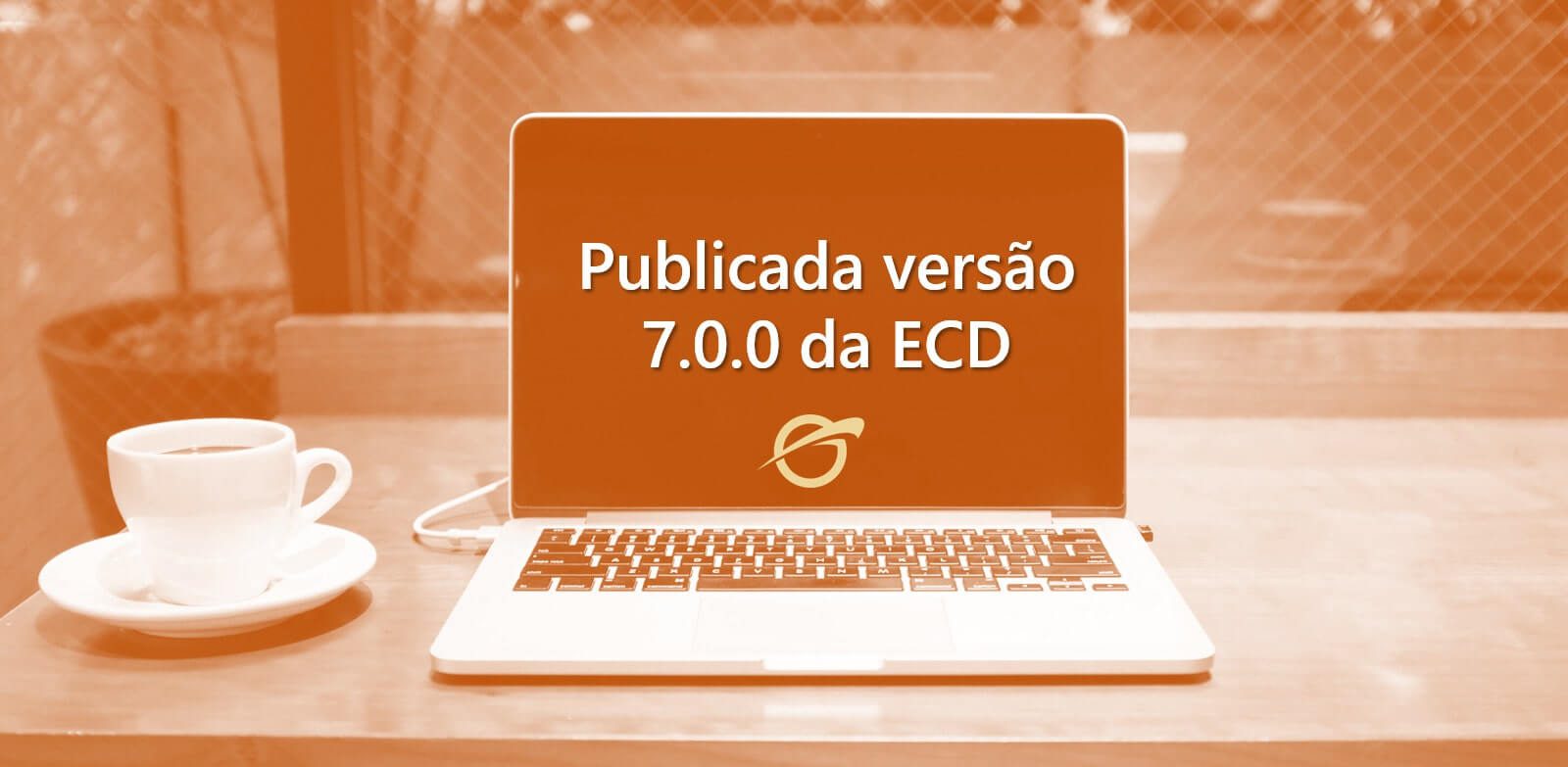 Publicada-versão-7.0.0-da-ECD