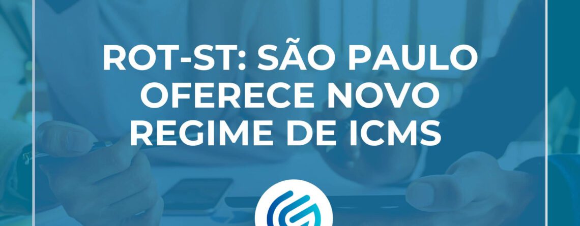 ROT-ST-São-Paulo-oferece-novo-regime-de-ICMS