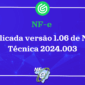 No dia 27 de junho de 2025, O Portal da Nota Fiscal Eletrônica publicou a Nota Técnica 2024.003 v.1.06. Detalhes em nosso blog: